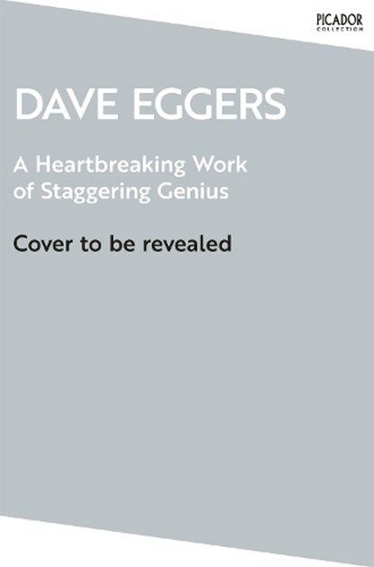 A Heartbreaking Work of Staggering Genius, Dave Eggers - Paperback - 9781035060276