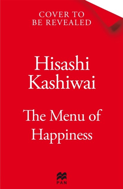 The Menu of Happiness, Hisashi Kashiwai - Gebonden - 9781035060719