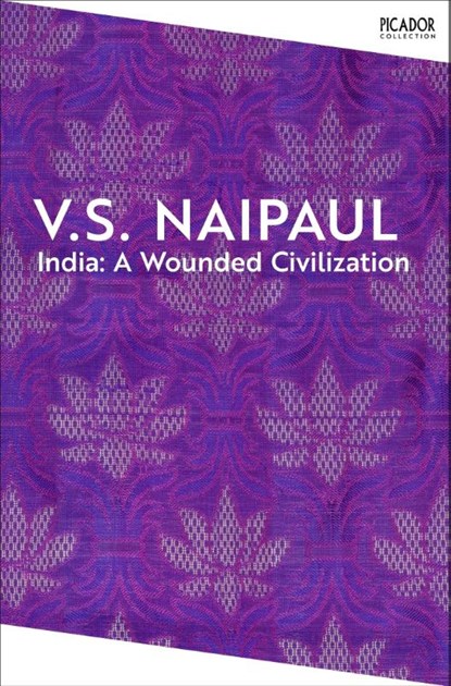 India: A Wounded Civilization, V.S. Naipaul - Paperback - 9781035061198