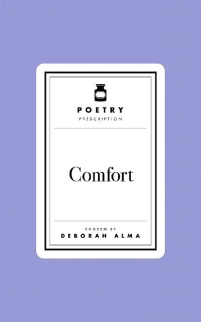 Poetry Prescription: Comfort, Deborah Alma - Gebonden - 9781035061433