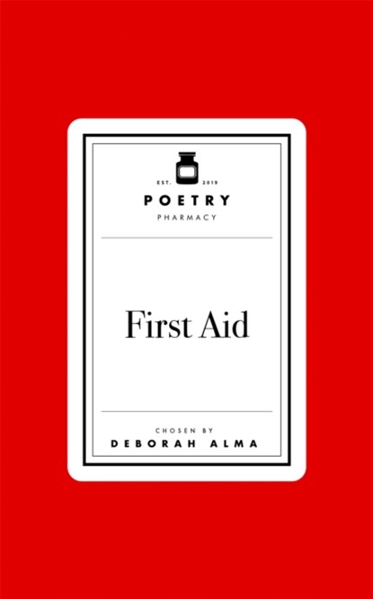 Poetry Prescription: First Aid, Deborah Alma - Gebonden - 9781035061457