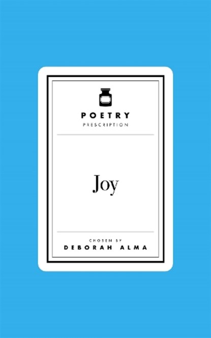 Poetry Prescription: Joy, Deborah Alma - Gebonden - 9781035061549