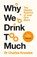 Why We Drink Too Much, Charles Knowles - Gebonden - 9781035062096
