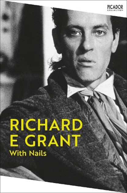 With Nails, Richard E Grant - Paperback - 9781035062768