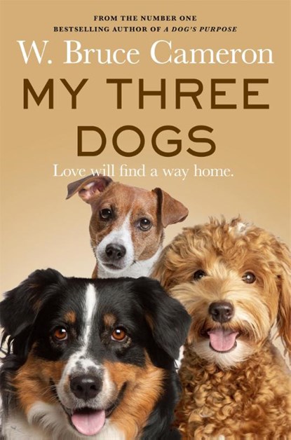 My Three Dogs, W. Bruce Cameron - Paperback - 9781035063208