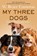 My Three Dogs, W. Bruce Cameron - Paperback - 9781035063208