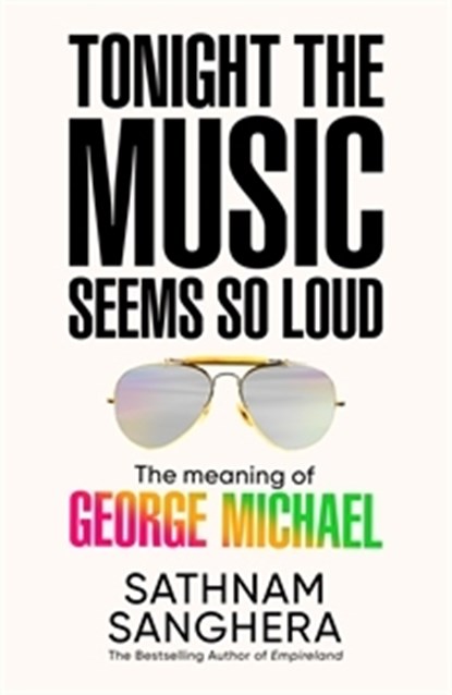Tonight the Music Seems So Loud, Sathnam Sanghera - Paperback - 9781035063895