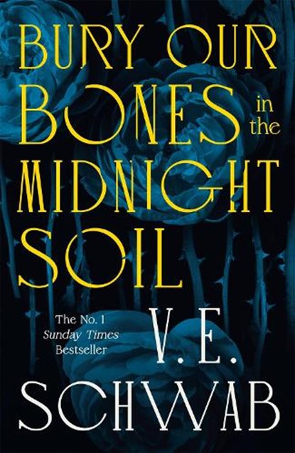 Bury Our Bones in the Midnight Soil, V. E. Schwab - Gebonden - 9781035064649