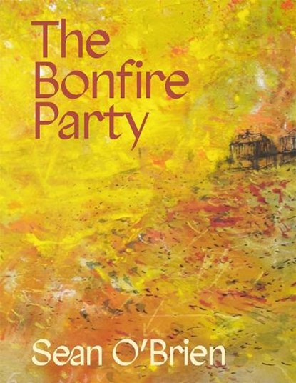 The Bonfire Party, Sean O'Brien - Paperback - 9781035064908