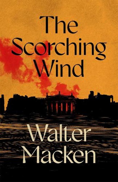 The Scorching Wind, Walter Macken - Paperback - 9781035065325