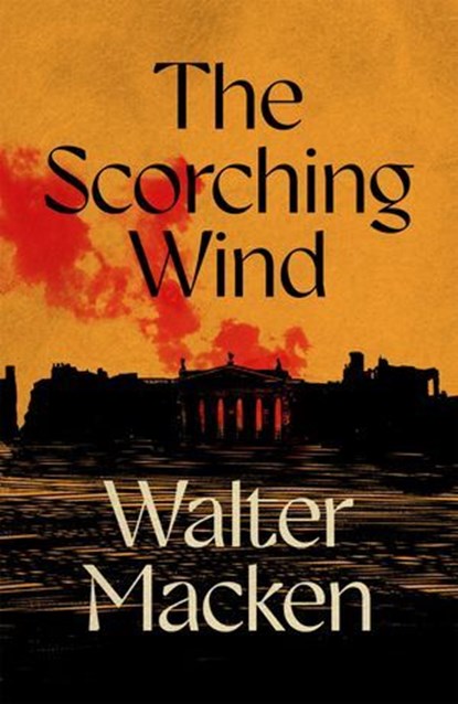 The Scorching Wind, Walter Macken - Ebook - 9781035065332
