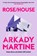Rose/House, Arkady Martine - Paperback - 9781035065677