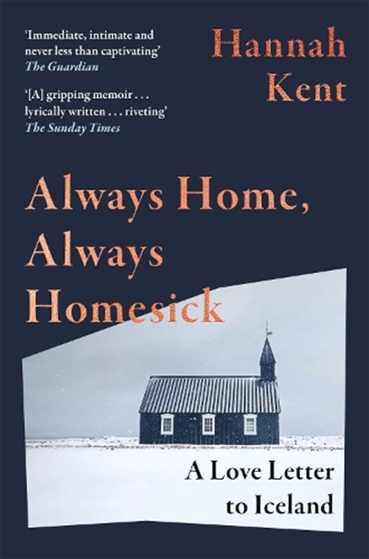 Always Home, Always Homesick, Hannah Kent - Paperback - 9781035066285