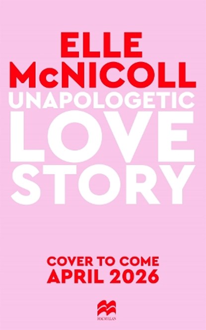 Unapologetic Love Story, Elle McNicoll - Paperback - 9781035067770
