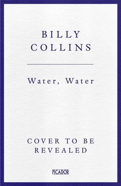 Water, Water, Billy Collins - Paperback - 9781035068708