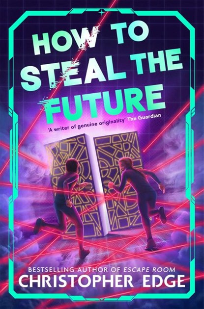 How to Steal the Future, Christopher Edge - Paperback - 9781035071821