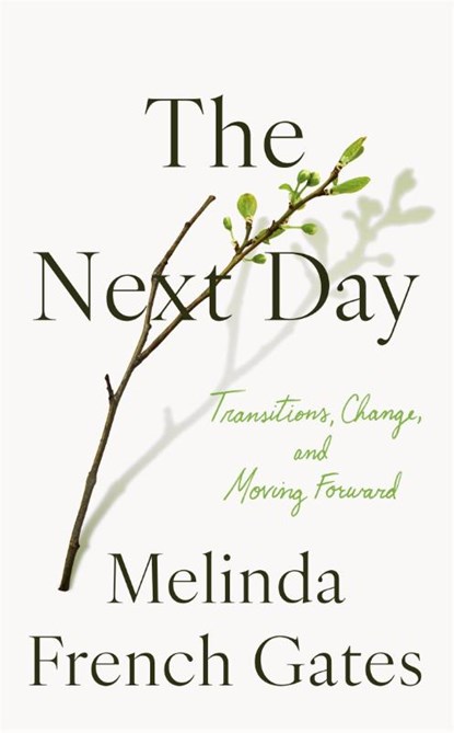 The Next Day, Melinda French Gates - Gebonden - 9781035073542