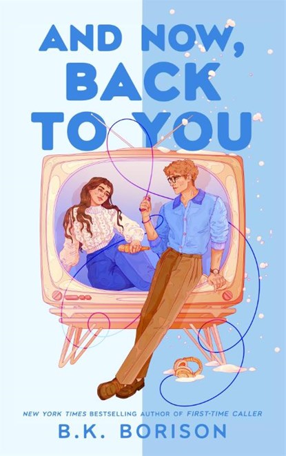 And Now, Back to You, B.K. Borison - Paperback - 9781035073917