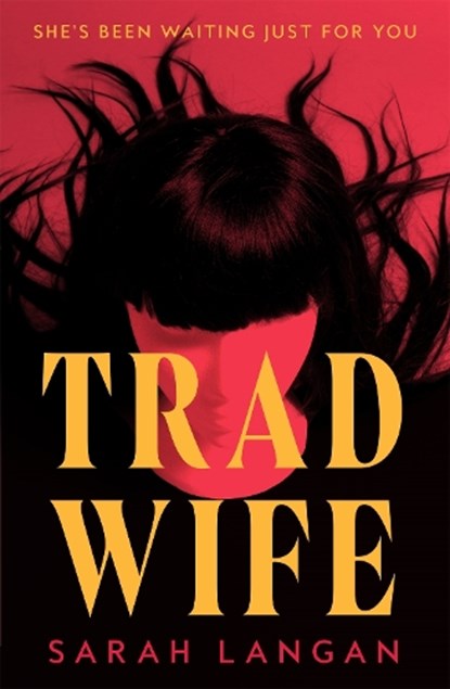 Trad Wife, Sarah Langan - Paperback - 9781035075973