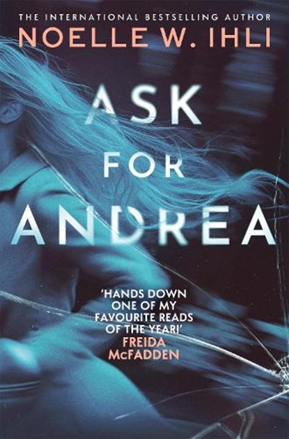 Ask for Andrea, Noelle W. Ihli - Paperback - 9781035079971