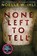 None Left To Tell, Noelle W. Ihli - Paperback - 9781035080014