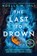 The Last to Drown, Noelle W. Ihli - Paperback - 9781035080106