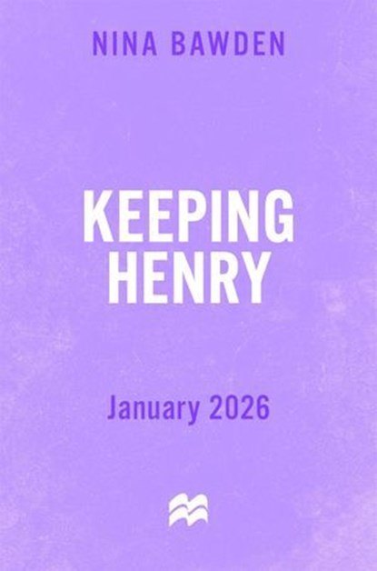Keeping Henry, Nina Bawden - Ebook - 9781035082735