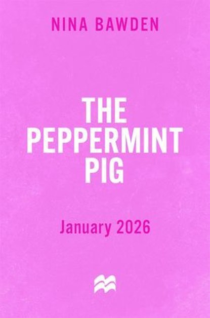 The Peppermint Pig, Nina Bawden - Ebook - 9781035082766