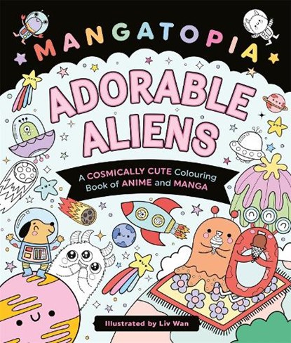 Mangatopia Adorable Aliens, Liv Wan - Paperback - 9781035083664