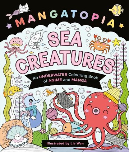 Mangatopia Sea Creatures, Liv Wan - Paperback - 9781035083688
