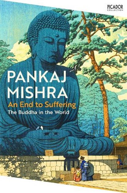 An End to Suffering, Pankaj Mishra - Paperback - 9781035085538