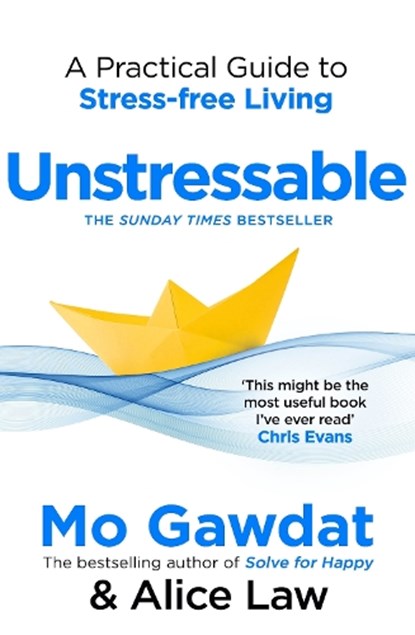 Unstressable, Mo Gawdat ; Alice Law - Paperback - 9781035085705