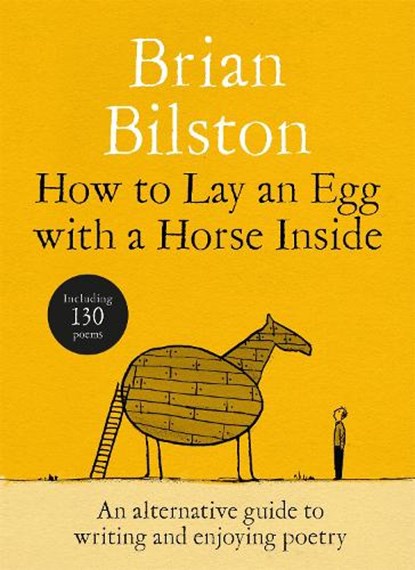 How to Lay an Egg with a Horse Inside, Brian Bilston - Gebonden - 9781035085729