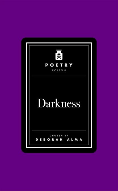 Poetry Poison: Darkness, Deborah Alma - Gebonden - 9781035087464
