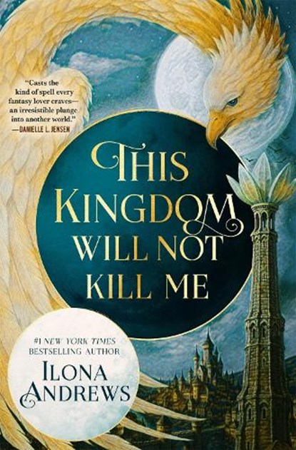 This Kingdom Will Not Kill Me, Ilona Andrews - Gebonden - 9781035089376
