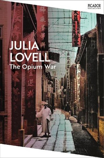 The Opium War, Julia Lovell - Paperback - 9781035091324