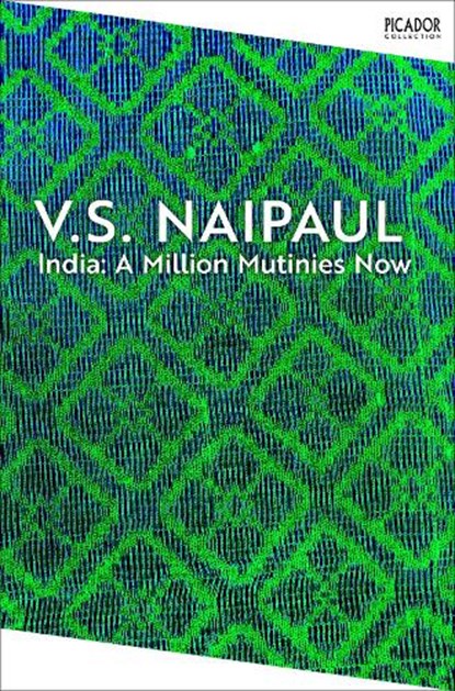 India: A Million Mutinies Now, V.S. Naipaul - Paperback - 9781035091461