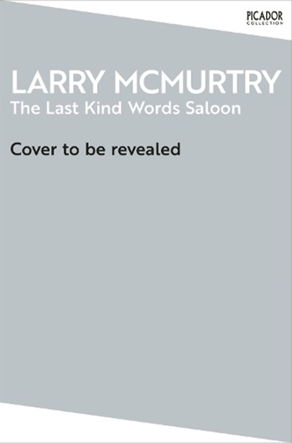 The Last Kind Words Saloon, Larry McMurtry - Paperback - 9781035097852