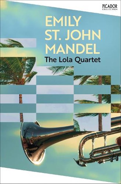 The Lola Quartet, Emily St John Mandel - Paperback - 9781035097937