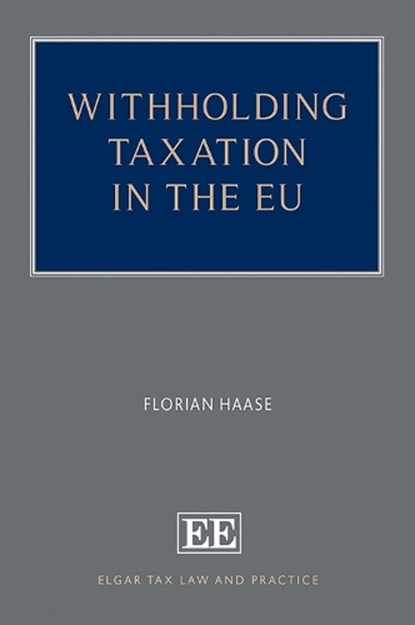 Withholding Taxation in the EU, Florian Haase - Gebonden - 9781035312665
