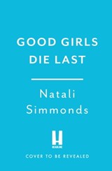 Good Girls Die Last - Natali Simmonds - 9781035400157