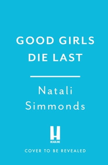 Good Girls Die Last, Natali Simmonds - Ebook - 9781035400157