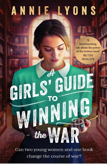 A Girls' Guide to Winning the War, Annie Lyons - Paperback - 9781035401086