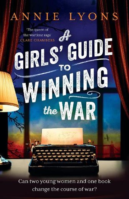 A Girls' Guide to Winning the War, Annie Lyons - Paperback - 9781035401116