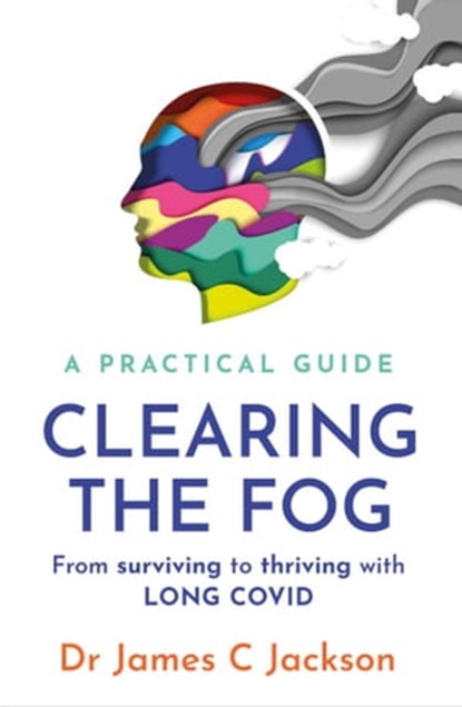 Clearing the Fog, Dr James C. Jackson - Ebook - 9781035401895