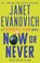 Now or Never, Janet Evanovich - Paperback - 9781035402069