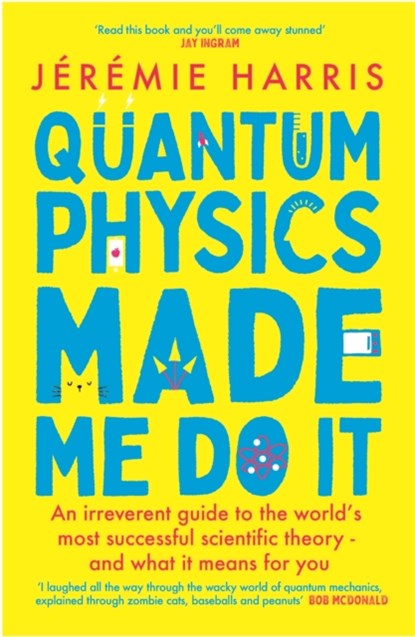 Quantum Physics Made Me Do It, Jeremie Harris - Paperback - 9781035402106