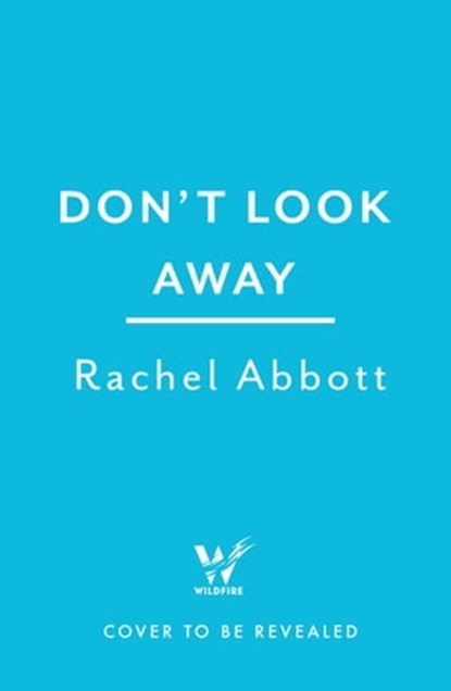 Don't Look Away, Rachel Abbott - Ebook - 9781035403394