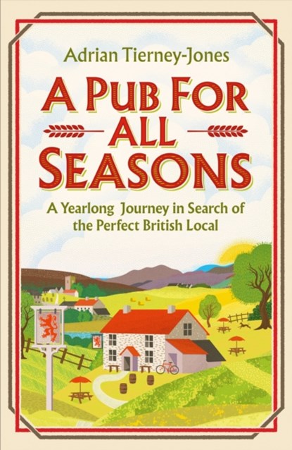 A Pub For All Seasons, Adrian Tierney-Jones - Gebonden - 9781035404476