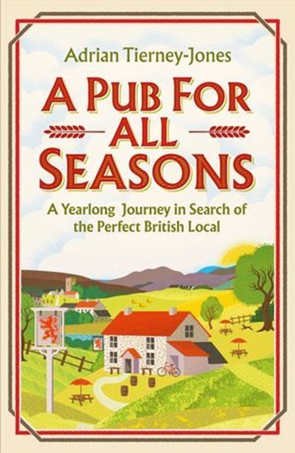 A Pub For All Seasons, Adrian Tierney-Jones - Ebook - 9781035404490